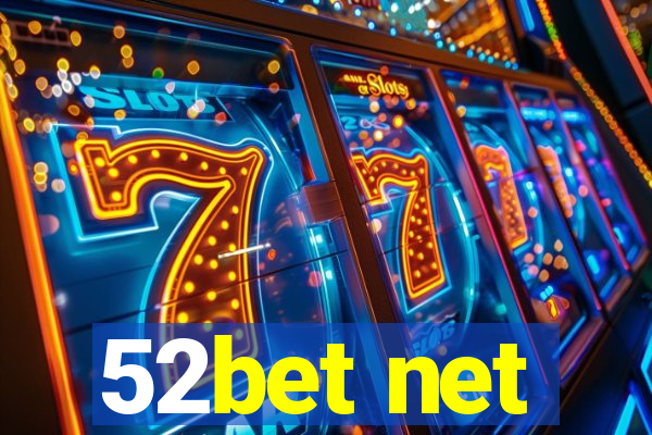 52bet net